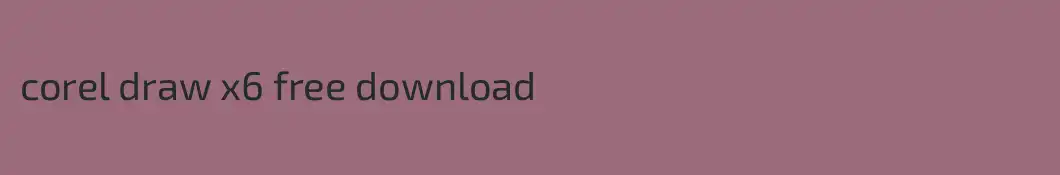 corel draw x6 free download